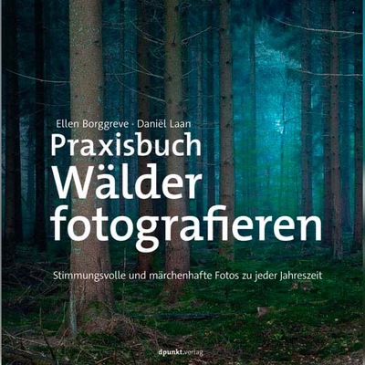 Praxisbuch Wälder fotografieren