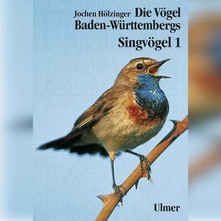 Die Vögel Baden-Württembergs - Singvögel 1